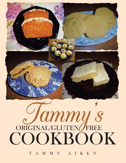 Tammy's Original/Gluten Free Cookbook, Tammy Aiken - Paperback - 9781953223081
