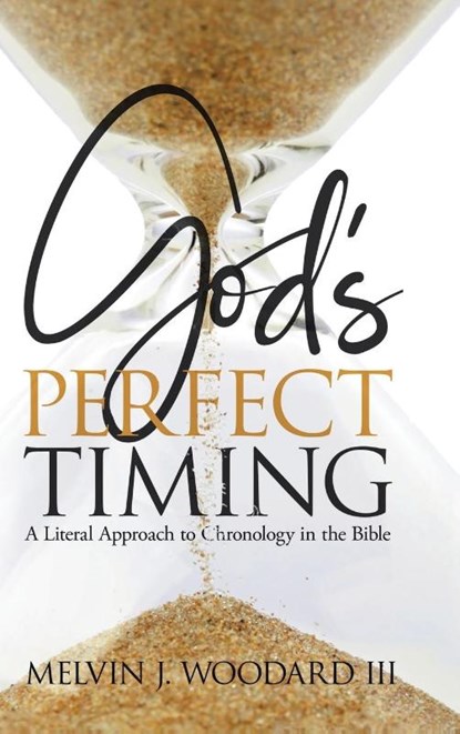 God's Perfect Timing, Dr Melvin Woodard - Gebonden - 9781953223982