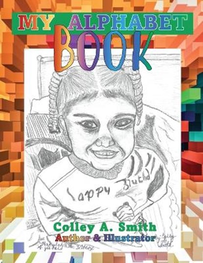 My Alphabet Book, SMITH,  Colley A - Paperback - 9781953241238