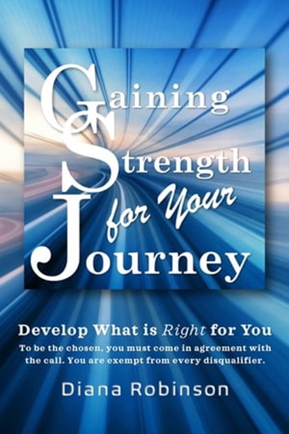 Gaining Strength for Your Journey, Diana Robinson - Ebook - 9781953241269