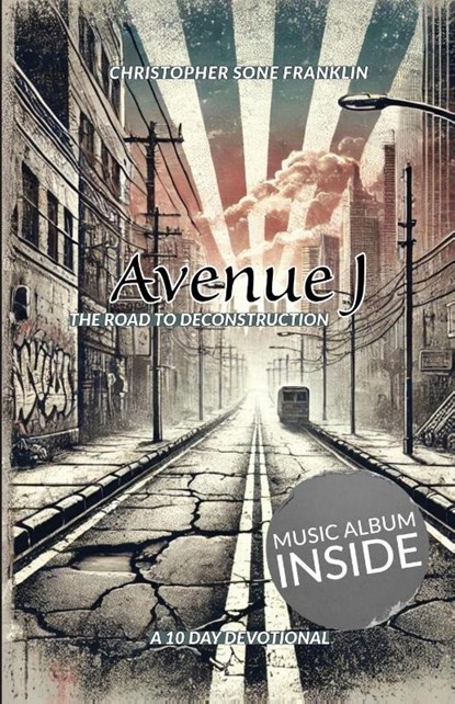 Avenue J The Road to Deconstruction, Christopher Sone Franklin - Paperback - 9781953241658