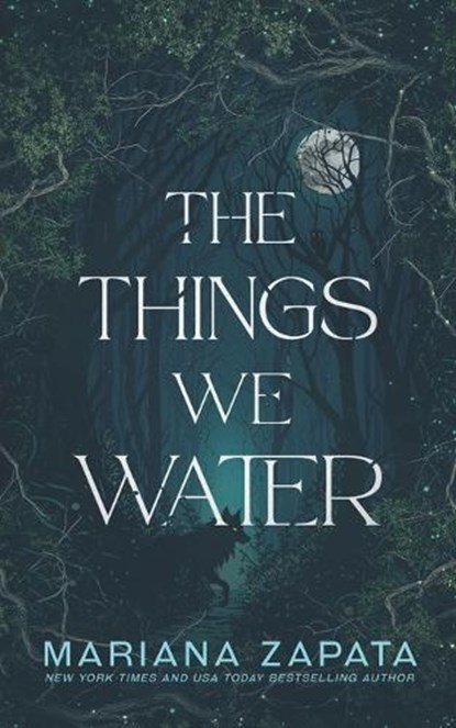 The Things We Water, Mariana Zapata - Paperback - 9781953262080