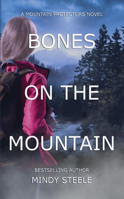 Bones on the Mountain, Mindy Steele - Ebook - 9781953290168