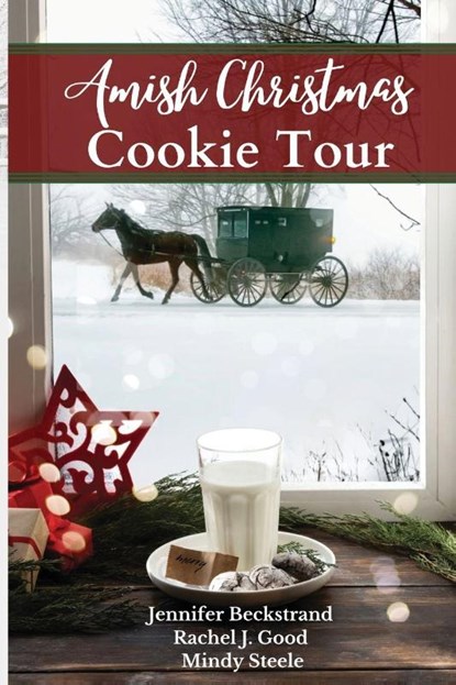 Amish Christmas Cookie Tour, Jennifer Beckstrand ; Rachel J. Good ; Mindy Steele - Paperback - 9781953290342