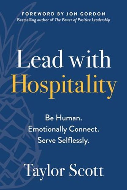 Lead with Hospitality, Taylor Scott - Ebook - 9781953295224