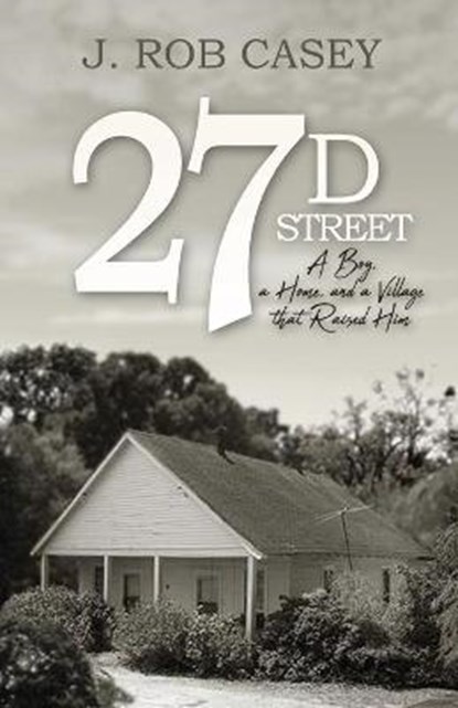 27 D Street, CASEY,  J Rob - Paperback - 9781953300164