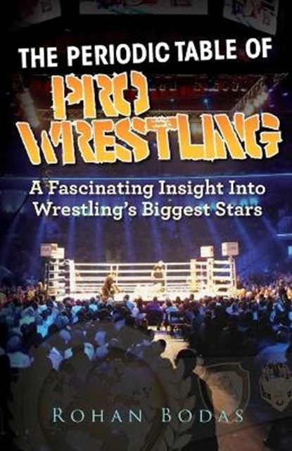 The Periodic Table Of Pro Wrestling, BODAS,  Rohan - Paperback - 9781953316059