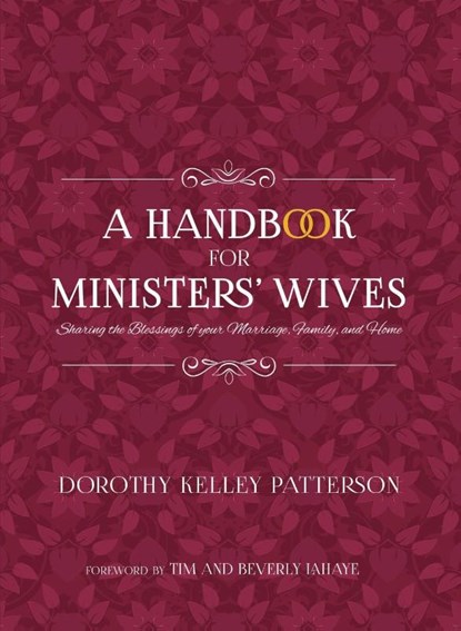 A Handbook for Ministers' Wives, Dorothy Kelley Patterson - Paperback - 9781953331090
