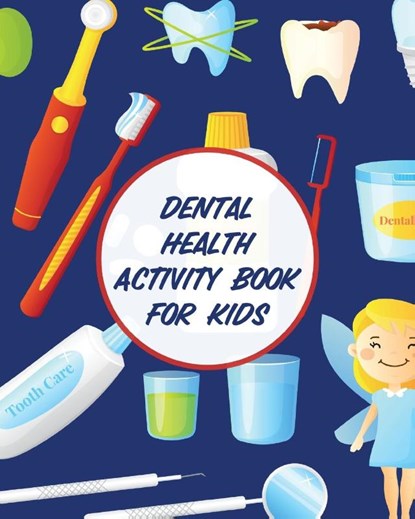Dental Health Activity Book For Kids, Aimee Michaels - Paperback - 9781953332509