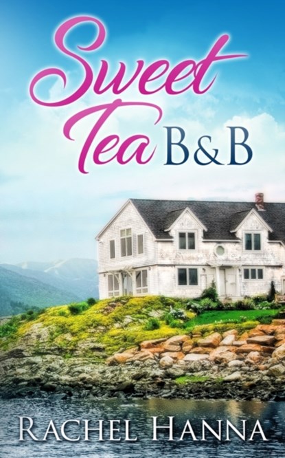Sweet Tea B&B, Rachel Hanna - Paperback - 9781953334268