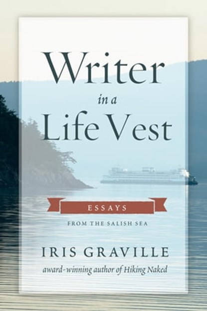 Writer in a Life Vest, Iris Graville - Ebook - 9781953340443