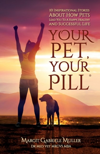 Your Pet, Your Pill(R), Dr Margit Gabriele Muller - Paperback - 9781953342003