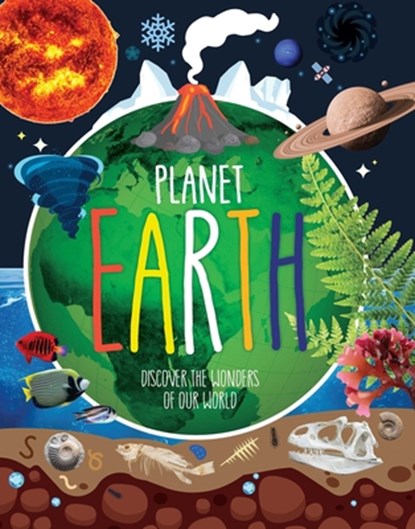 Planet Earth: Discover the Wonders of Our World, Danielle Robichard - Gebonden - 9781953344373