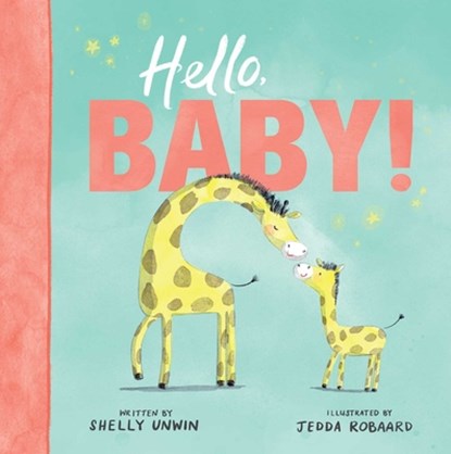Hello, Baby!, Shelly Unwin - Gebonden - 9781953344540