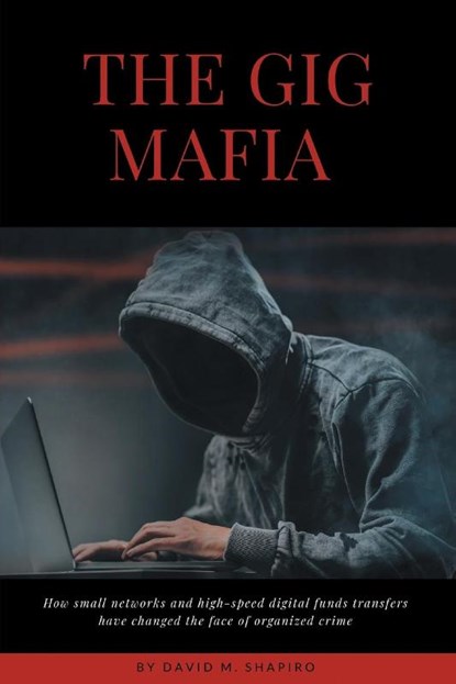 The Gig Mafia, David M. Shapiro - Paperback - 9781953349842