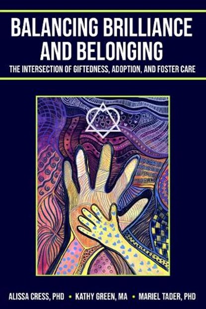 Balancing Brilliance and Belonging, Alissa (Alissa Cress) Cress ; Kathy (Kathy Green) Green ; Mariel (Mariel Tader) Tader - Paperback - 9781953360403