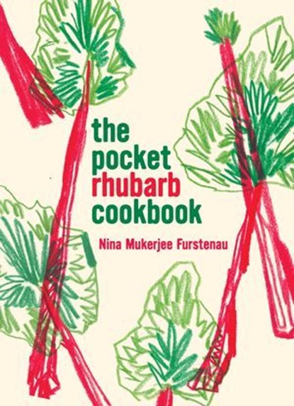 The Pocket Rhubarb Cookbook, Nina Mukerjee Furstenau - Ebook - 9781953368997
