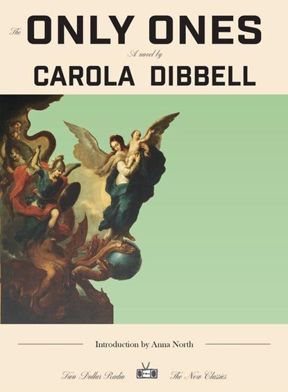 The Only Ones, Carola Dibbell - Paperback - 9781953387486
