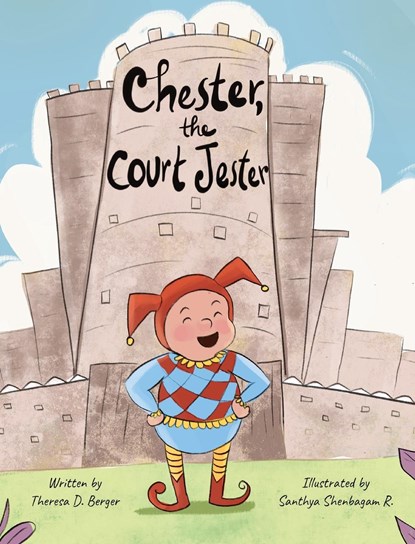 Chester, the Court Jester, Theresa D Berger - Gebonden - 9781953416209