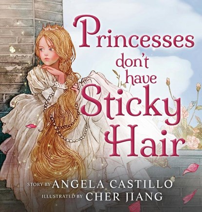 Princesses don't have Sticky Hair, Angela Castillo - Gebonden - 9781953419002