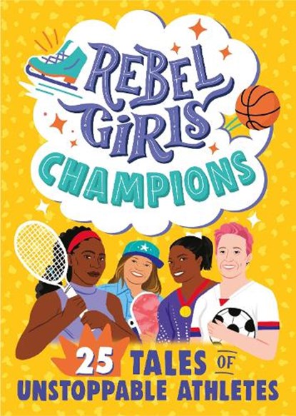 Rebel Girls Champions: 25 Tales of Unstoppable Athletes, Rebel Girls ; Ibtihaj Muhammad - Paperback - 9781953424082