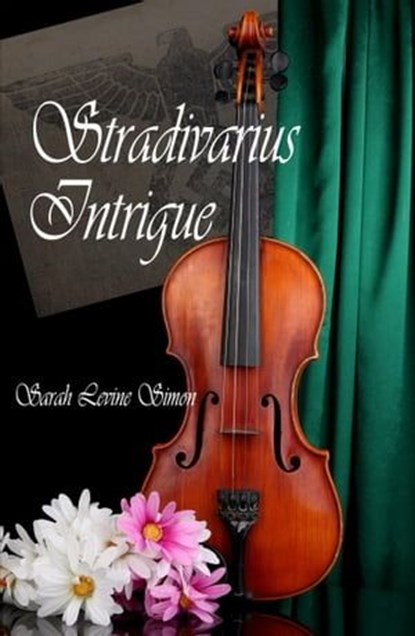 Stradivarius Intrigue, Sarah Levine Simon - Ebook - 9781953434388