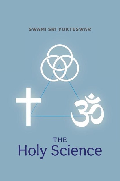 The Holy Science, Swami Sri Yukteswar - Paperback - 9781953450067