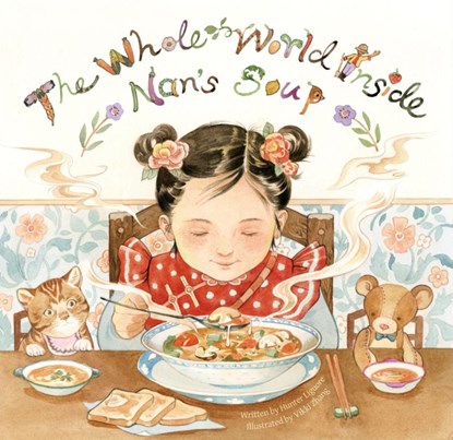The Whole World Inside Nan's Soup, Hunter Liguore - Gebonden - 9781953458063