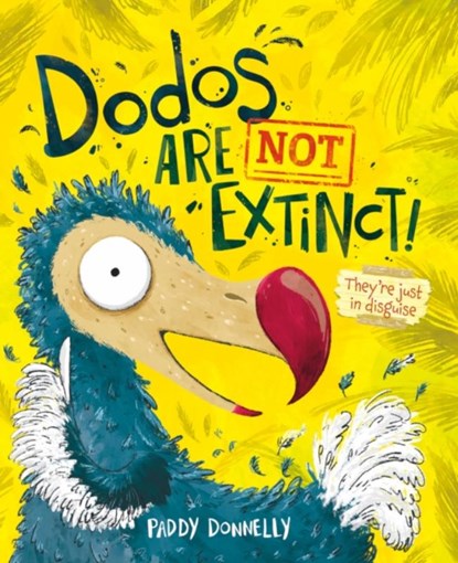 Dodos Are Not Extinct, Paddy Donnelly - Gebonden - 9781953458209