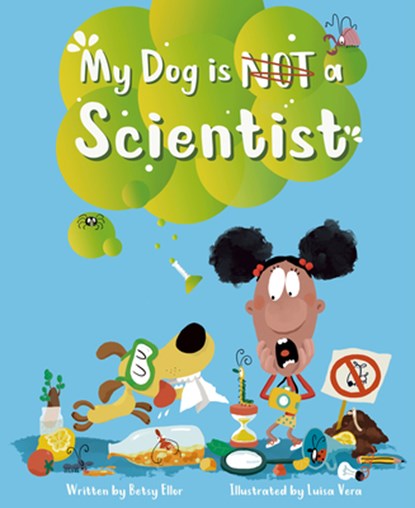 My Dog is NOT a Scientist, Betsy Ellor - Gebonden - 9781953458469