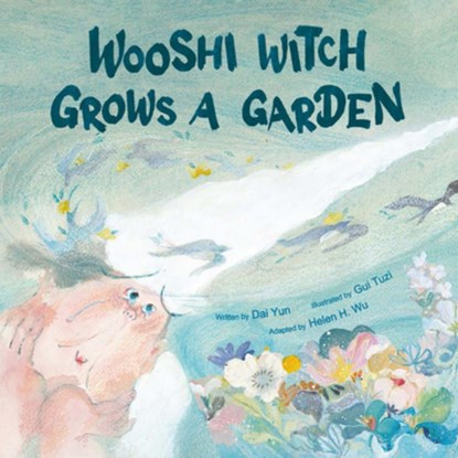 Wooshi Witch Grows a Garden, Yun Dai - Gebonden - 9781953458681
