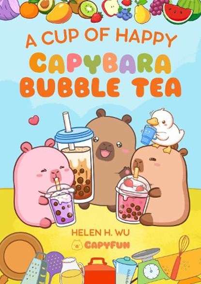 A Cup of Happy, Helen H. Wu - Gebonden - 9781953458858