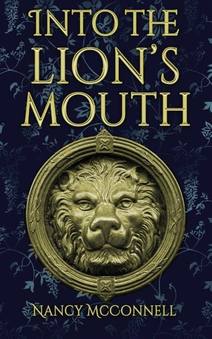Into the Lion's Mouth, Nancy McConnell - Paperback - 9781953491244
