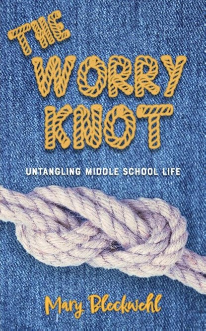 The Worry Knot, Mary Bleckwehl - Paperback - 9781953491312