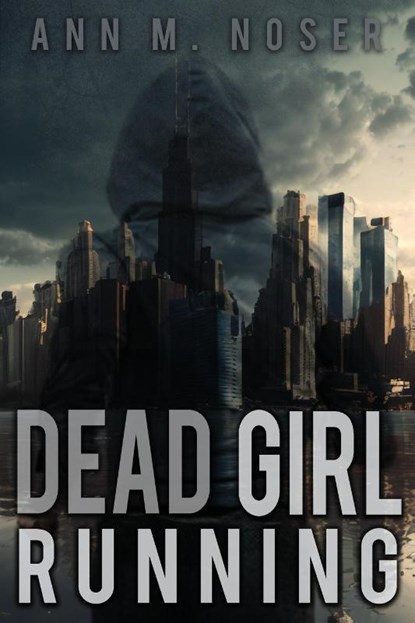 Dead Girl Running, Ann M. Noser - Paperback - 9781953491664