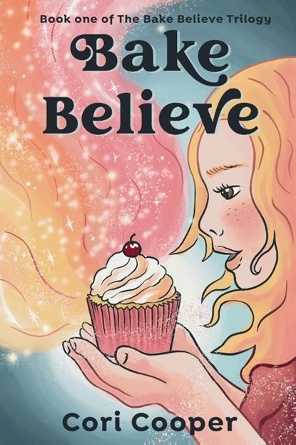 Bake Believe, Cori Cooper - Paperback - 9781953491978