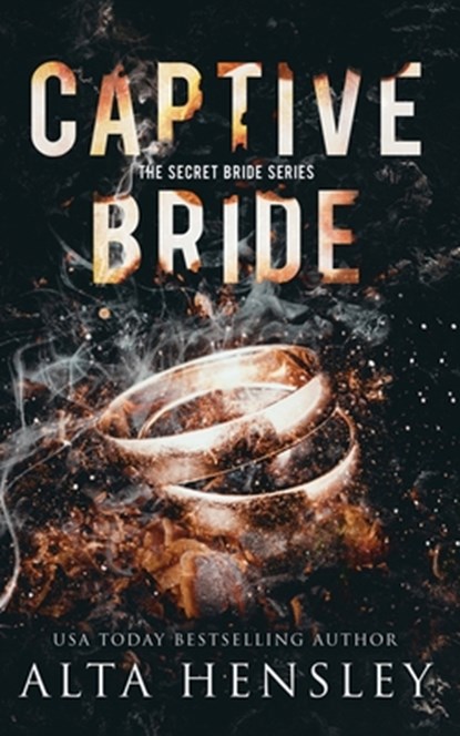 Captive Bride: A Dark Romance, Alta Hensley - Paperback - 9781953504104