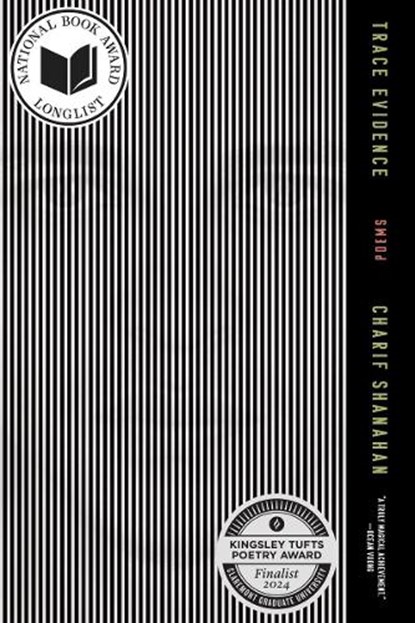 Trace Evidence: Poems, Charif Shanahan - Paperback - 9781953534668
