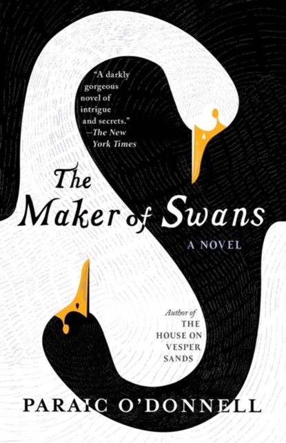 The Maker of Swans, Paraic O'Donnell - Paperback - 9781953534699