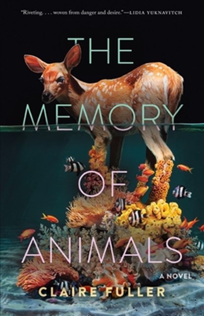The Memory of Animals, Claire Fuller - Gebonden - 9781953534873