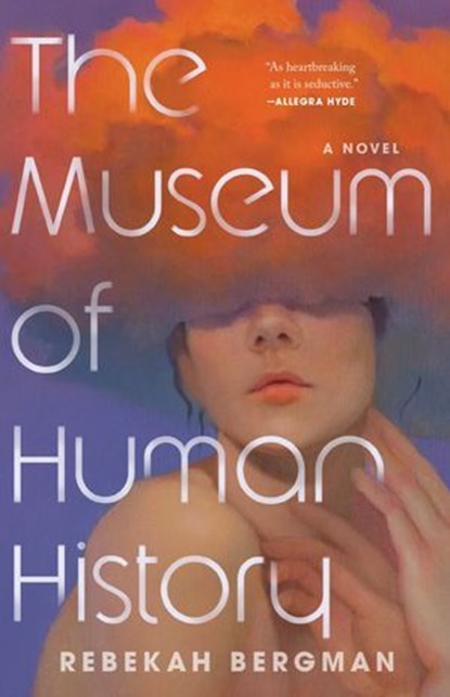 The Museum of Human History, Rebekah Bergman - Ebook - 9781953534996