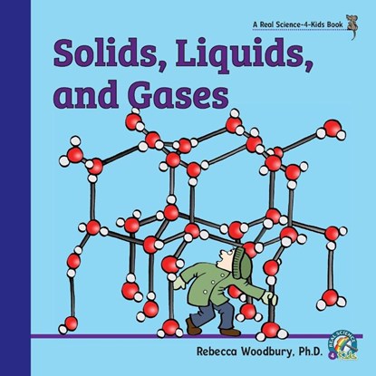 Solids, Liquids, and Gases, Rebecca Woodbury - Paperback - 9781953542069