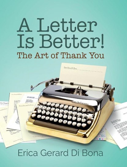 A Letter Is Better!, Erica Gerard Di Bona - Gebonden - 9781953555861