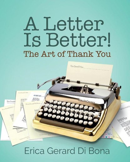 A Letter Is Better!, Erica Gerard Di Bona - Paperback - 9781953555915