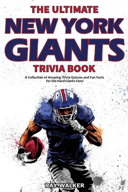 The Ultimate New York Giants Trivia Book, Ray Walker - Paperback - 9781953563989