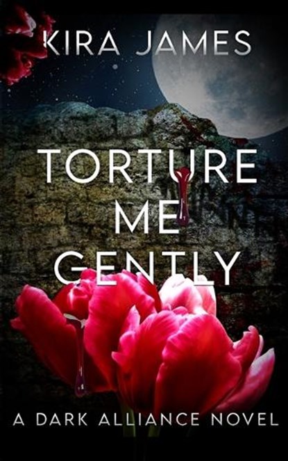 Torture Me Gently, Kira James - Paperback - 9781953572691