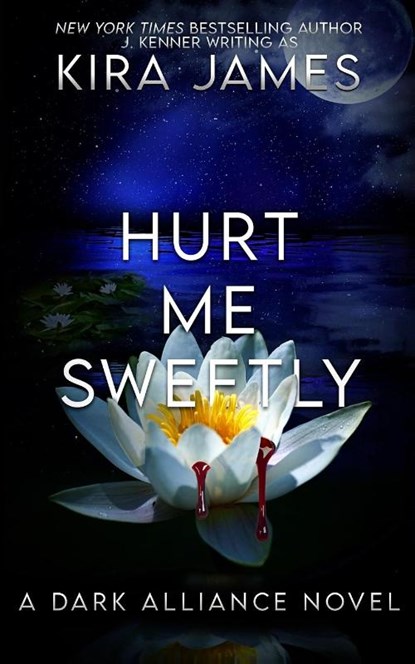 Hurt Me Sweetly, Kira James - Paperback - 9781953572776