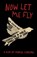 Now Let Me Fly, Marcia Cebulska - Paperback - 9781953583864