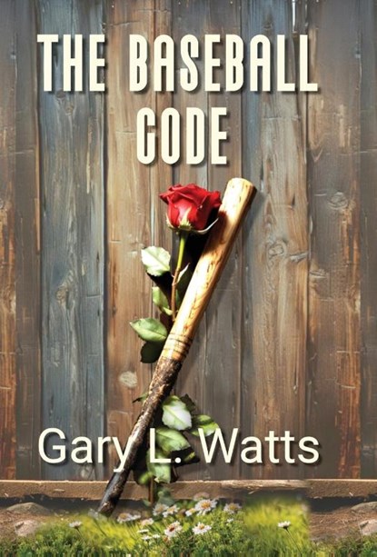 Watts, G: Baseball Code, Gary L. Watts - Gebonden - 9781953595218