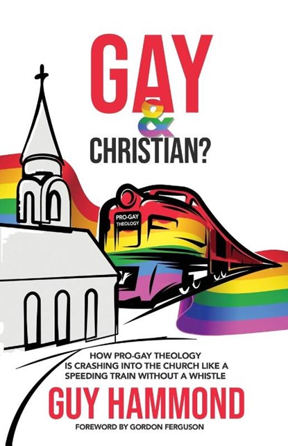 Gay & Christian?, Guy Hammond - Paperback - 9781953623126